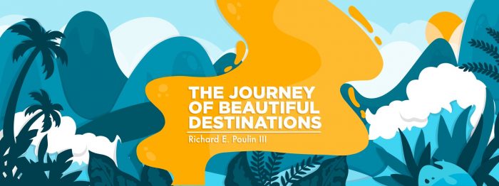 Main graphic for "The Journey of Beautiful Destinations," AADC News, a column by Richard E. Poulin III